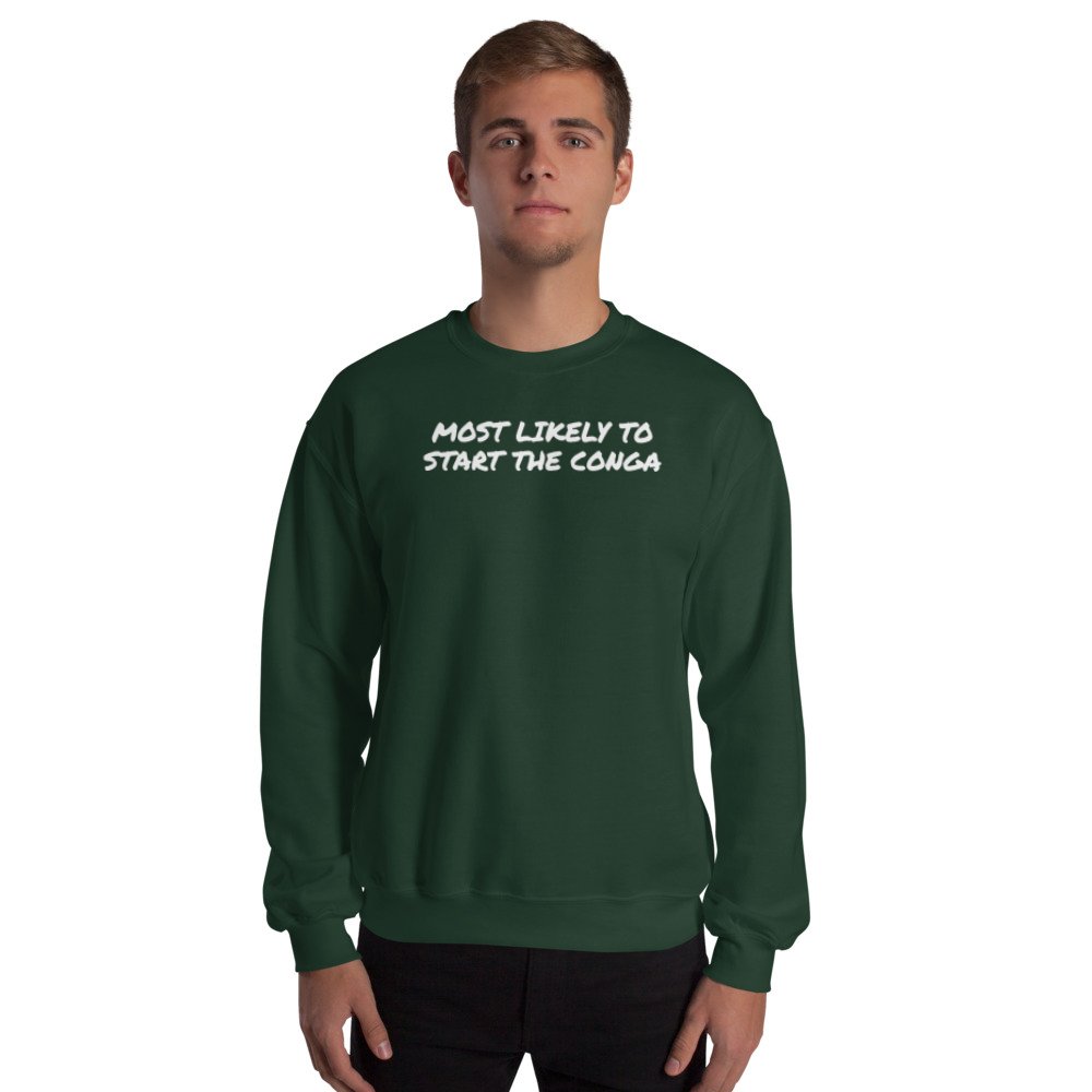 Forest Green Jumper: MOST LIKELY TO START THE CONGA